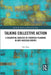 Talking Collective Action: A Sequential Analysis of Strategic Planning in Anti-Nuclear Groups by Ole Pütz