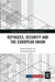 Refugees, Security and the European Union by Sarah Léonard