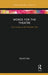 Words for the Theatre: Four Essays on the Dramatic Text by Cole David