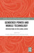 Gendered Power and Mobile Technology: Intersections in the Global South by Caroline Wamala Larsson