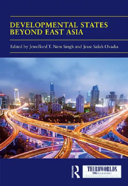 Developmental States Beyond East Asia by Jewellord T. Nem Singh