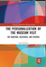 The Personalization of the Museum Visit: Art Museums, Discourse, and Visitors by Seph Rodney