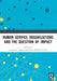 Human Service Organizations and the Question of Impact by Jennifer E. Mosley