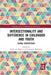 Intersectionality and Difference in Childhood and Youth: Global Perspectives by Nadia von Benzon