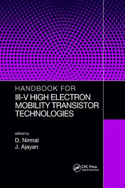 Handbook for III-V High Electron Mobility Transistor Technologies by D. Nirmal