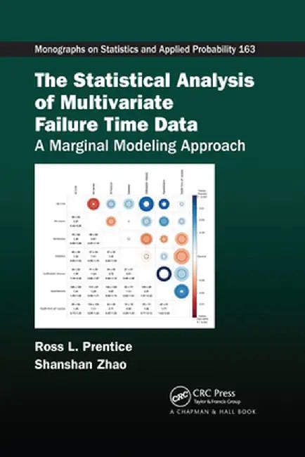 The Statistical Analysis of Multivariate Failure Time Data: A Marginal Modeling Approach by Ross L. Prentice