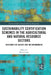 Sustainability Certification Schemes in the Agricultural and Natural Resource Sectors: Outcomes for Society and the Environment by Melissa Vogt
