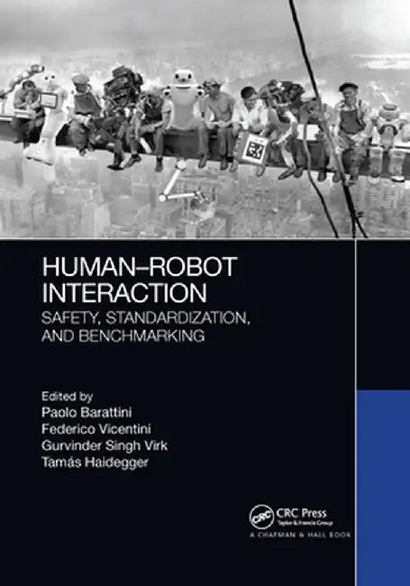Human-Robot Interaction: Safety, Standardization, and Benchmarking by Paolo Barattini