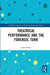 Theatrical Performance and the Forensic Turn by James Frieze