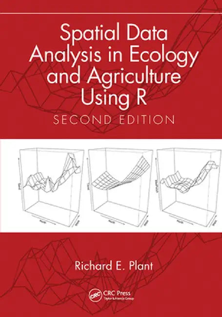 Spatial Data Analysis in Ecology and Agriculture Using R by PLANT