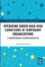 Operating Under High-Risk Conditions in Temporary Organizations: A Sociotechnical Systems Perspective by Matthijs Moorkamp