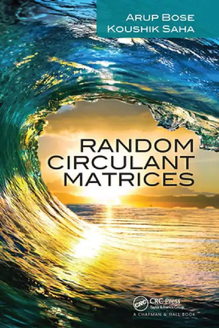 Random Circulant Matrices by Arup Bose