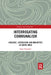Interrogating Communalism: Violence, Citizenship and Minorities in South India by Salah Punathil