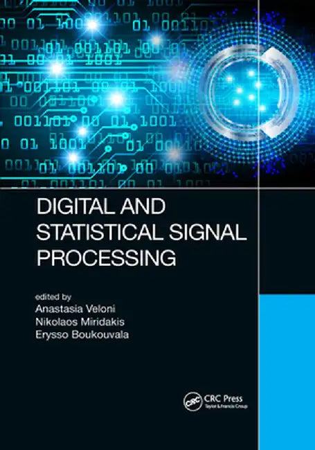 Digital and Statistical Signal Processing by Anastasia Veloni