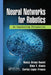Neural Networks for Robotics: An Engineering Perspective by Nancy Arana-Daniel