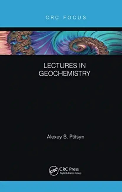 Lectures in Geochemistry by Ptitsyn Alexey