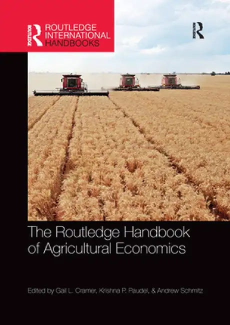 The Routledge Handbook of Agricultural Economics by Gail Cramer
