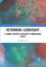 Rethinking Leadership: A Human Centered Approach to Management Ethics by Roland Bardy