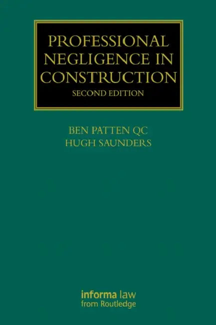 Professional Negligence in Construction by Patten Ben