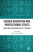 Higher Education and Professional Ethics: Roles and Responsibilities of Teachers by Satya Sundar Sethy