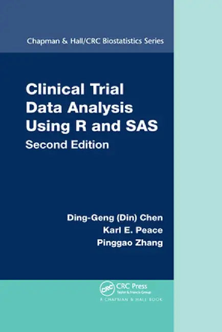 Clinical Trial Data Analysis Using R and SAS by Ding-Geng Chen