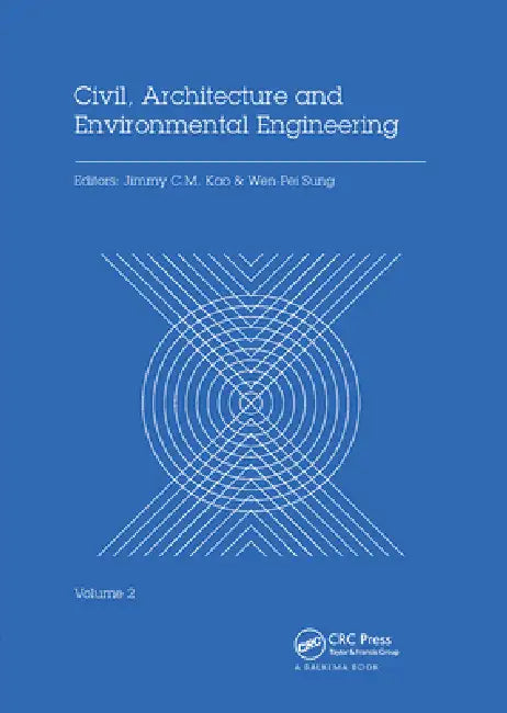 Civil, Architecture and Environmental Engineering: Proceedings of the International Conference Iccae, Taipei, Taiwan, November 4-6, 2016 by Jimmy C. M. Kao