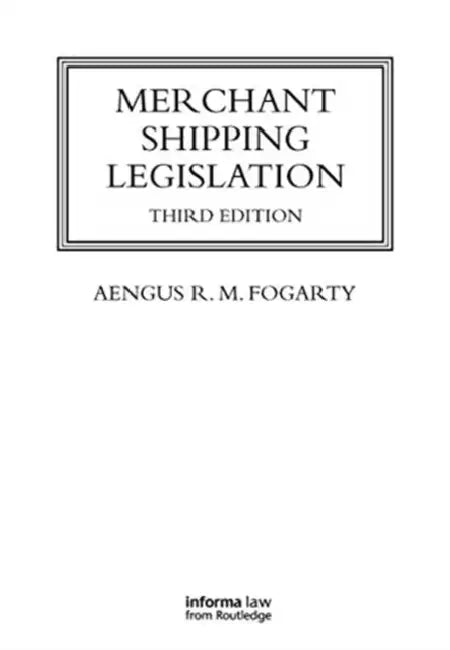 Merchant Shipping Legislation by R M Fogarty Aengus