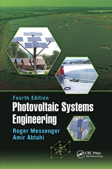 Photovoltaic Systems Engineering by Roger A. Messenger
