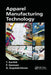 Apparel Manufacturing Technology by T. Karthik