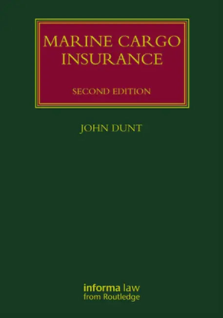 Marine Cargo Insurance by John Dunt