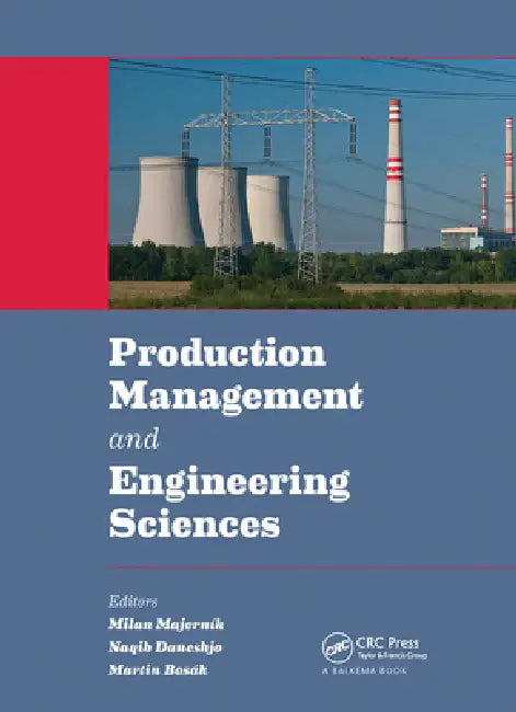 Production Management and Engineering Sciences: Proceedings of the International Conference on Engineering Science and Production Management (Espm 2015) by Milan Majerník
