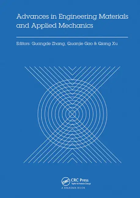 Advances in Engineering Materials and Applied Mechanics: Proceedings of the International Conference on Machinery, Materials Science and Engineering A by Guangde Zhang