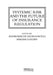 Systemic Risk and the Future of Insurance Regulation by Georgosouli Andromachi
