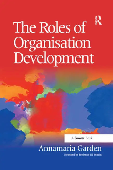 The Roles of Organisation Development by Annamaria Garden