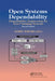 Open Systems Dependability: Dependability Engineering for Ever-Changing Systems, Second Edition by Mario Tokoro