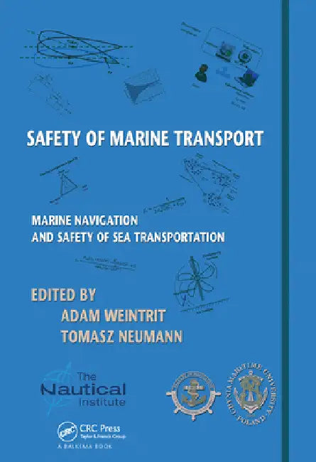 Safety of Marine Transport: Marine Navigation and Safety of Sea Transportation by Adam Weintrit