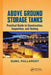 Above Ground Storage Tanks: Practical Guide to Construction, Inspection, and Testing by Sunil Pullarcot