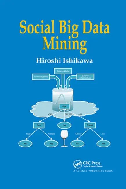 Social Big Data Mining by Hiroshi Ishikawa