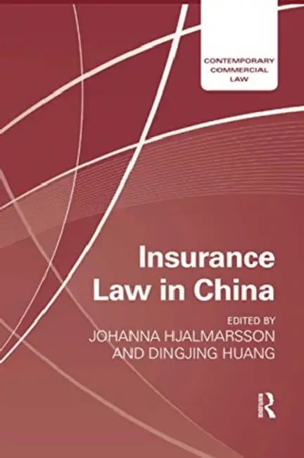Insurance Law in China by Hjalmarsson Johanna