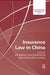 Insurance Law in China by Hjalmarsson Johanna