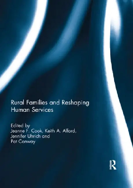 Rural Families and Reshaping Human Services by Jeanne Cook