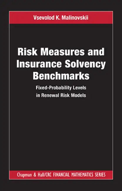Risk Measures and Insurance Solvency Benchmarks by MALINOVSKII