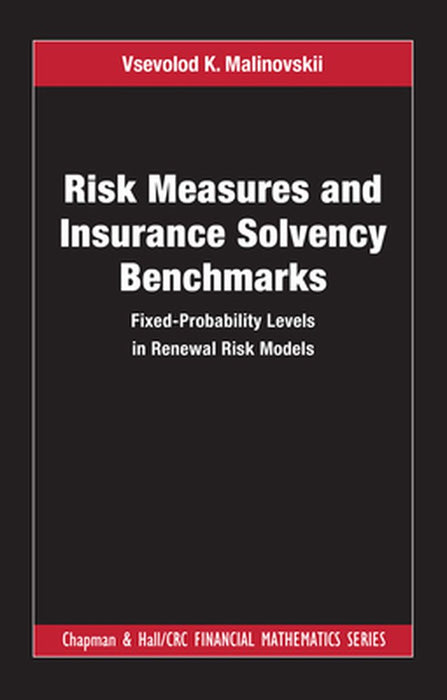 Risk Measures and Insurance Solvency Benchmarks by MALINOVSKII