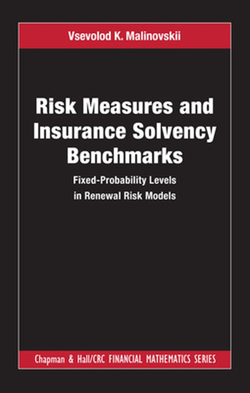 Risk Measures and Insurance Solvency Benchmarks by MALINOVSKII