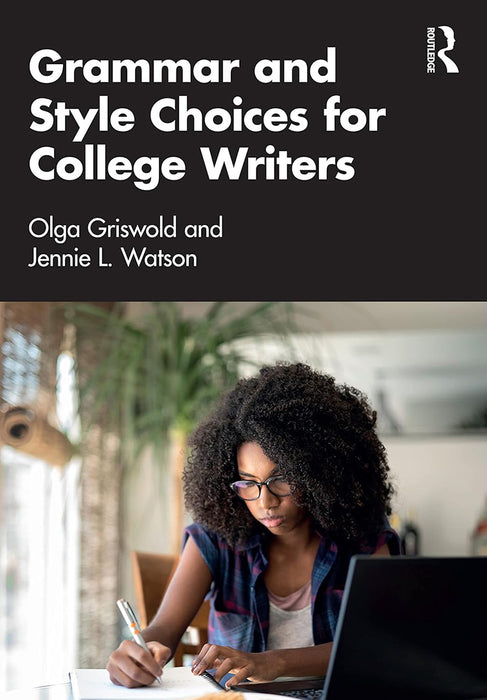 Grammar and Style Choices for College Writers by Griswold