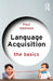 Language Acquisition: The Basics by Paul Ibbotson