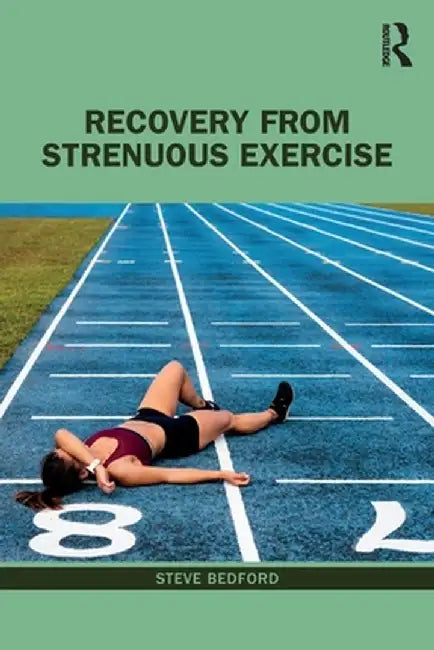 Recovery from Strenuous Exercise by Steve Bedford
