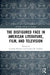 The Disfigured Face in American Literature, Film, and Television by Klecker Cornelia