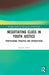 Negotiating Class in Youth Justice: Professional Practice and Interactions by Jasmina Arnež