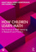 How Children Learn Math: The Science of Math Learning in Research and Practice by Krasa